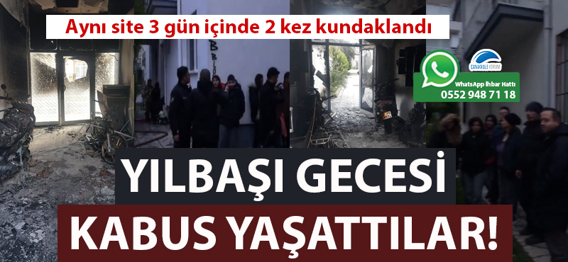 Aynı site 3 gün içinde 2 kez kundaklandı: Yılbaşı gecesi kabus yaşattılar!