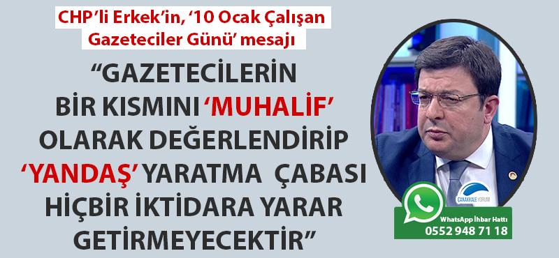 Muharrem Erkek: "Gazetecilerin bir kısmını 'muhalif' olarak değerlendirip 'yandaş' yaratma çabası hiçbir iktidara yarar getirmeyecektir"