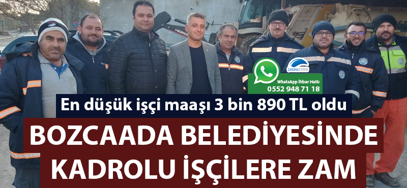 Bozcaada Belediyesinde kadrolu işçilere zam: En düşük işçi maaşı 3 bin 890 TL oldu