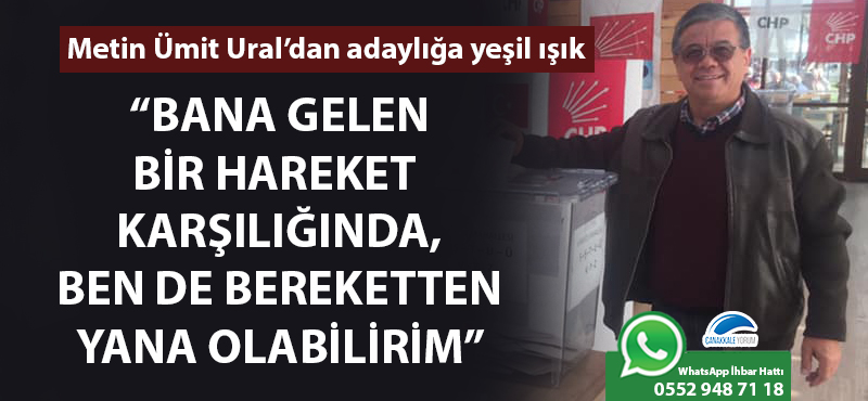 Metin Ümit Ural'dan adaylığa yeşil ışık: "Bana gelen bir hareket karşılığında, ben de bereketten yana olabilirim"