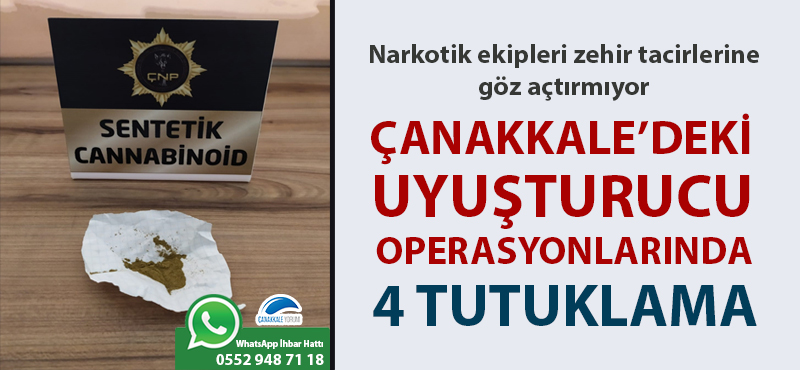 Çanakkale'deki uyuşturucu operasyonlarında 4 tutuklama!