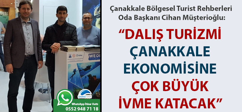 Cihan Müşterioğlu: "Dalış turizmi, Çanakkale ekonomisine çok büyük ivme katacak"