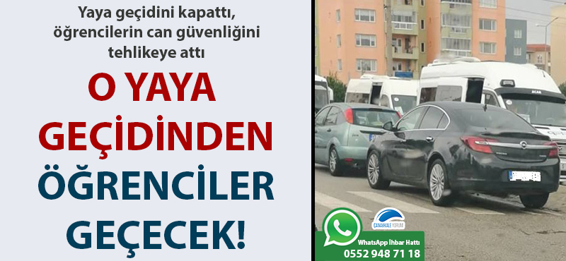 O yaya geçidinden öğrenciler geçecek!