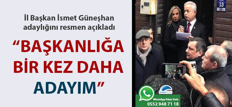 İsmet Güneşhan: "İl Başkanlığına bir kez daha adayım"