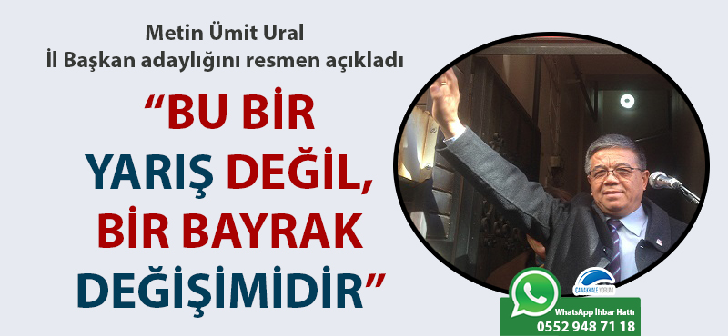 Metin Ümit Ural, İl Başkan Adaylığını resmen açıkladı