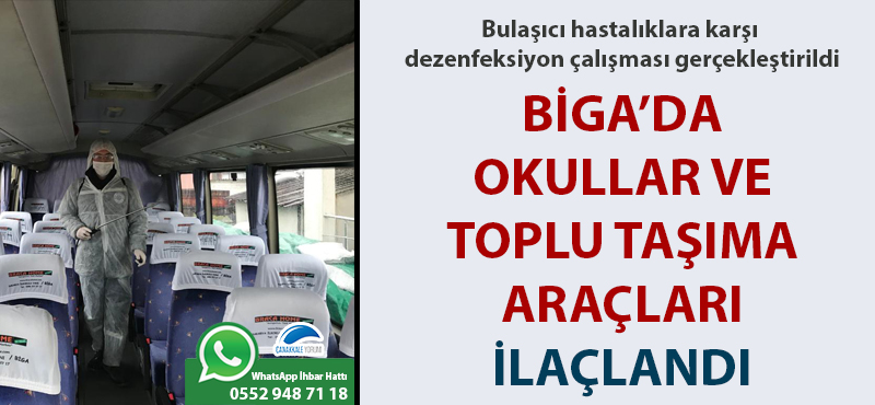 Biga'da okullar ve toplu taşıma araçları ilaçlandı