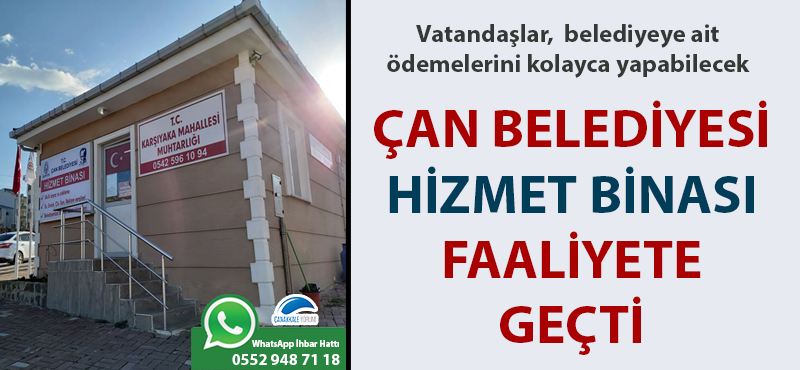 Çan Belediyesi Hizmet Binası faaliyete geçti