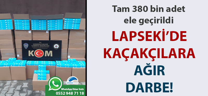 Lapseki'de kaçakçılara ağır darbe!