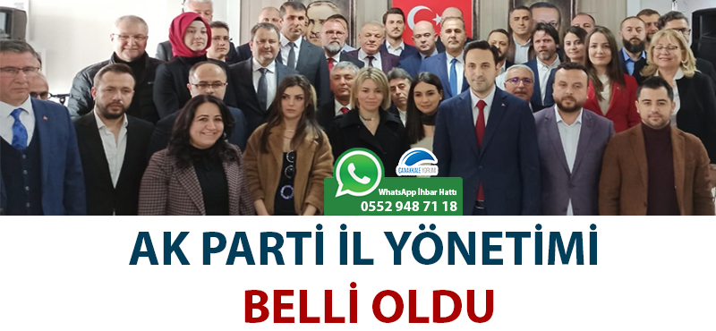 AK Parti Çanakkale İl Yönetimi belli oldu