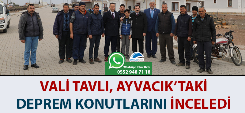 Vali Tavlı, Ayvacık'taki deprem konutlarını inceledi