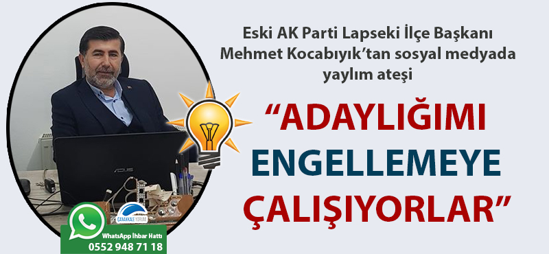 Mehmet Kocabıyık'tan sosyal medyada yaylım ateşi: "Adaylığımı engellemeye çalışıyorlar"