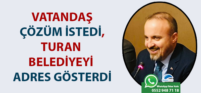 Vatandaş çözüm istedi, Turan belediyeyi adres gösterdi