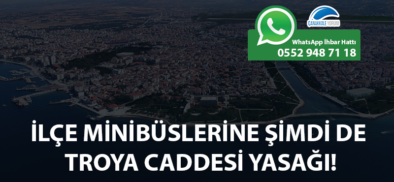 İlçe minibüslerine şimdi de Troya Caddesi yasağı!