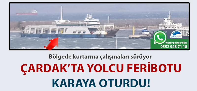 Çardak'ta yolcu feribotu karaya oturdu!