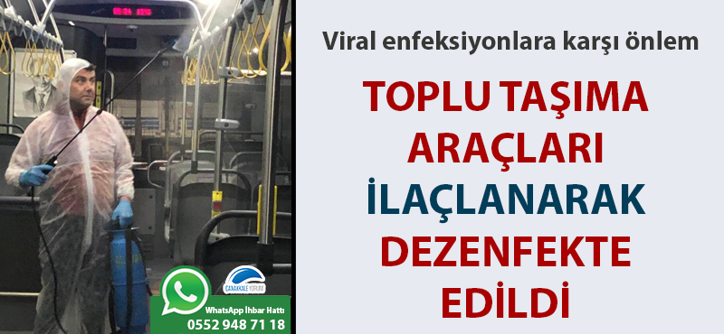 Toplu taşıma araçları ilaçlanarak dezenfekte edildi