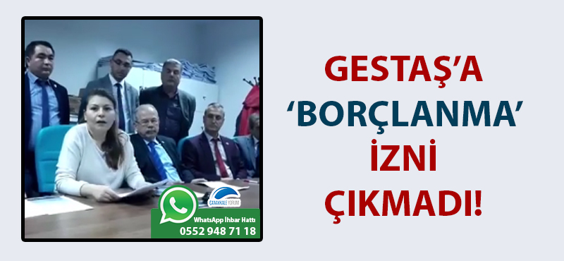 GESTAŞ'a 'borçlanma' izni çıkmadı!