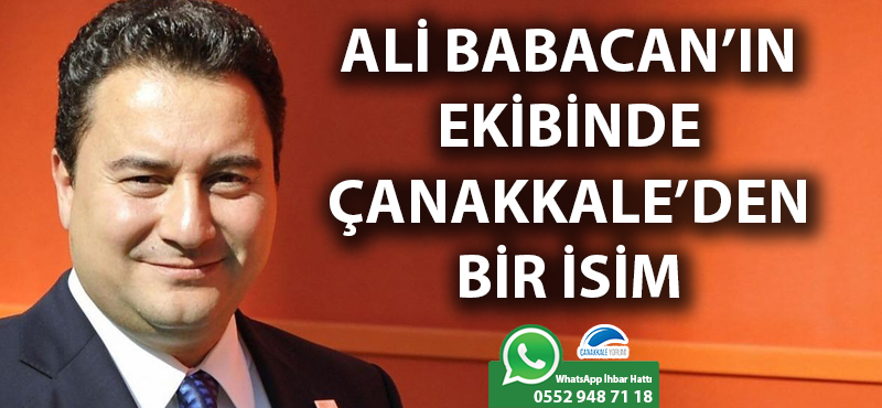 Ali Babacan'ın ekibinde Çanakkale'den bir isim