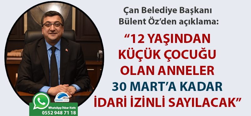 Başkan Öz duyurdu: "12 yaşından küçük çocuğu olan anneler 30 Mart'a kadar idari izinli sayılacak"