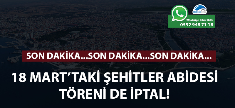 18 Mart'taki Şehitler Abidesi Töreni de iptal!