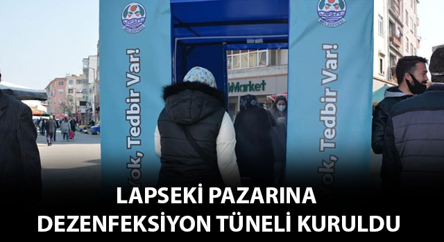 Lapseki pazarına dezenfeksiyon tüneli kuruldu