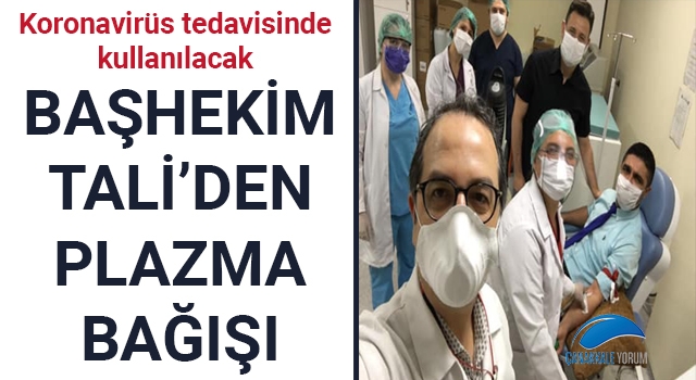 Başhekim Tali'den plazma bağışı