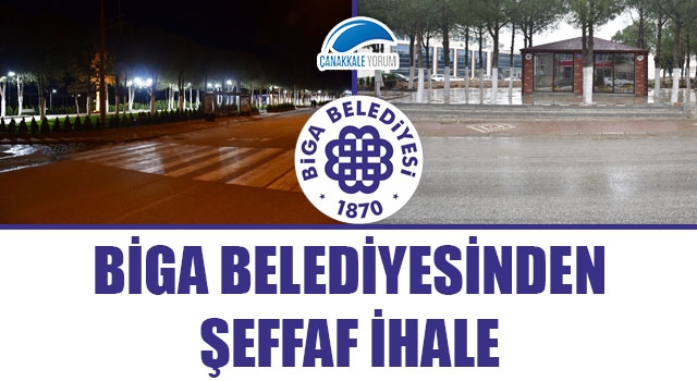 Biga Belediyesinden şeffaf ihale