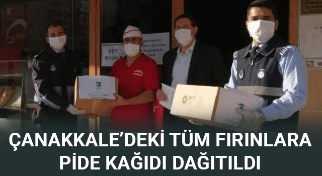 Çanakkale'de tüm fırınlara pide kağıdı dağıtıldı