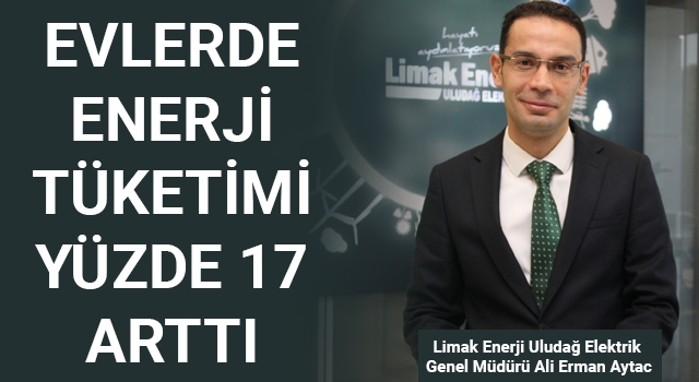 Evlerde enerji tüketimi yüzde 17 arttı