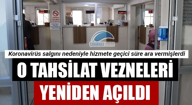 Geçici süre hizmete ara veren tahsilat vezneleri yeniden açıldı