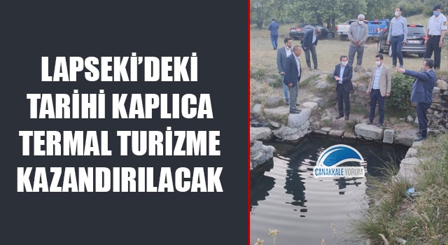 Lapseki'deki tarihi kaplıca, termal turizme kazandırılacak