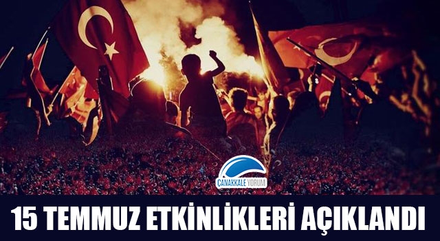 15 Temmuz etkinlikleri açıklandı