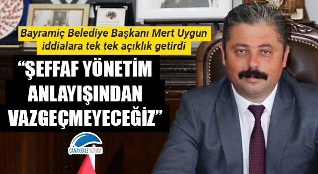 Başkan Uygun iddialara tek tek açıklık getirdi: “Şeffaf yönetim anlayışından vazgeçmeyeceğiz”