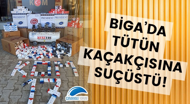 Biga'da tütün kaçakçısına suçüstü!