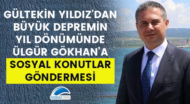 Gültekin Yıldız'dan büyük depremin yıl dönümünde Ülgür Gökhan'a 'Sosyal Konutlar' göndermesi!