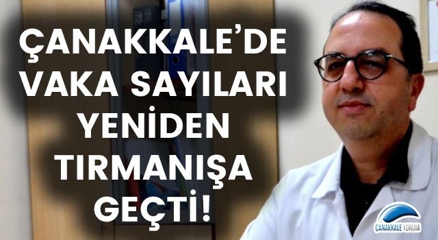 Alper Şener uyardı: Çanakkale'de vaka sayıları yeniden tırmanışa geçti!