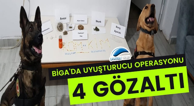 Biga'da uyuşturucu operasyonu: 4 gözaltı