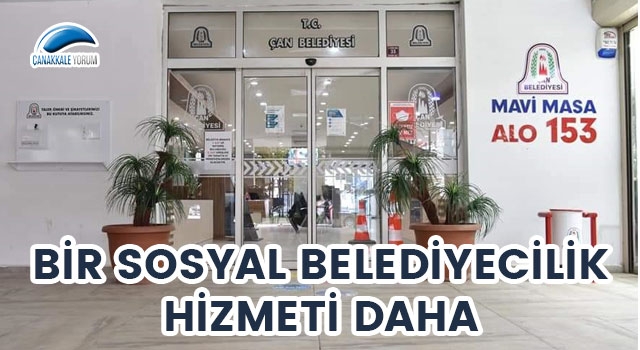 Çan Belediyesi'nden bir sosyal belediyecilik hizmeti daha