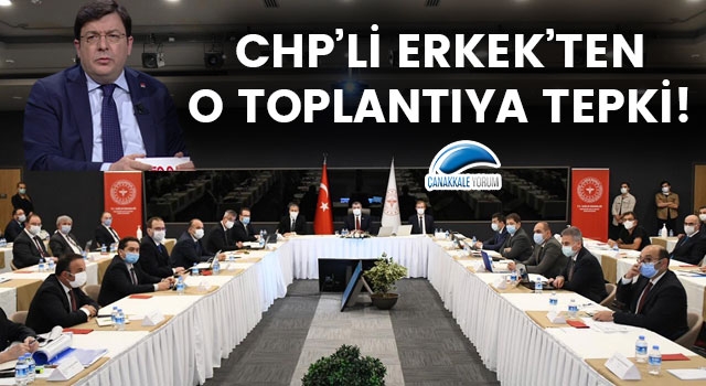 CHP'li Erkek'ten o toplantıya tepki!