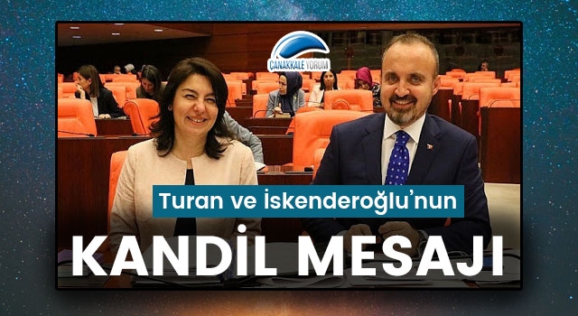 Turan ve İskenderoğlu'nun kandil mesajı