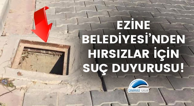 Ezine Belediyesi'nden hırsızlar için suç duyurusu!