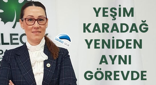 Yeşim Karadağ yeniden aynı görevde