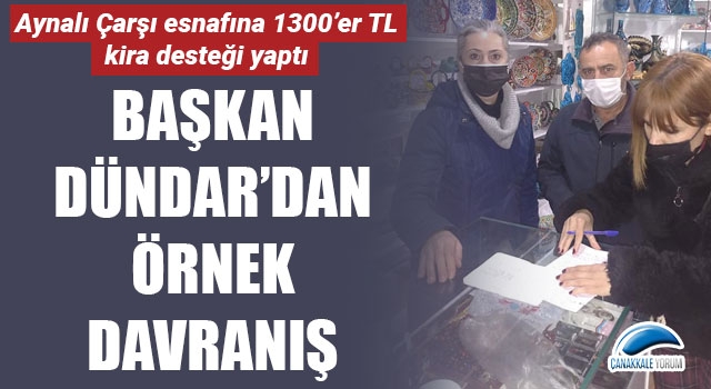 Başkan Dündar'dan örnek davranış: Aynalı Çarşı esnafına 1300'er TL kira desteği yaptı