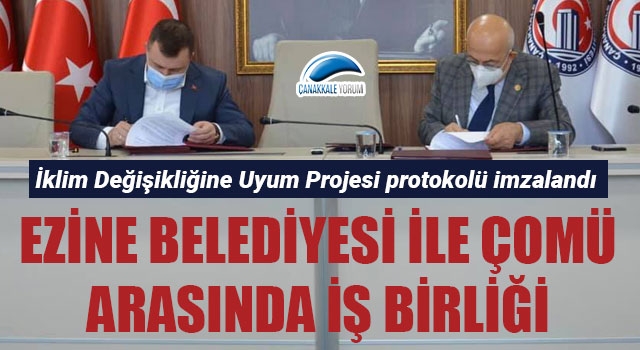 Ezine Belediyesi ile ÇOMÜ arasında iş birliği: İklim Değişikliğine Uyum Projesi protokolü imzalandı