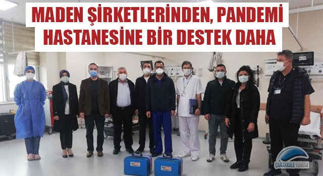 Maden şirketlerinden, pandemi hastanesine bir destek daha