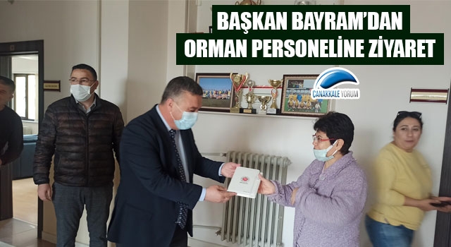 Başkan Bayram’dan, orman personeline ziyaret