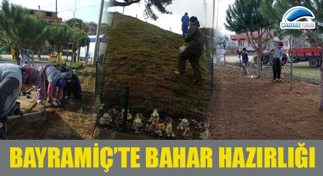 Bayramiç'te bahar hazırlığı