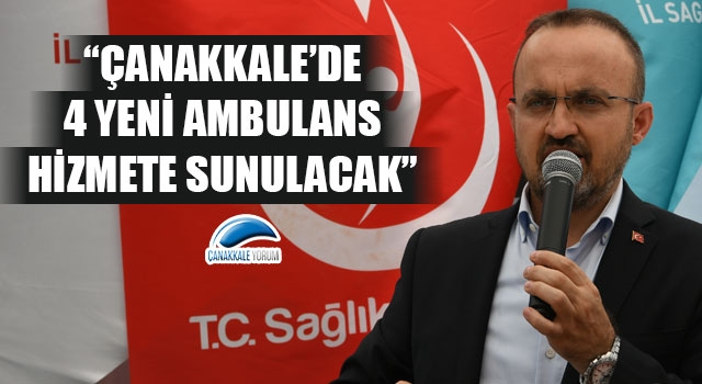 Bülent Turan: “Çanakkale’de 4 yeni ambulans hizmete sunulacak”