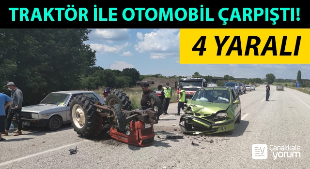 Ayvacık’ta traktör ile otomobil çarpıştı: 4 yaralı