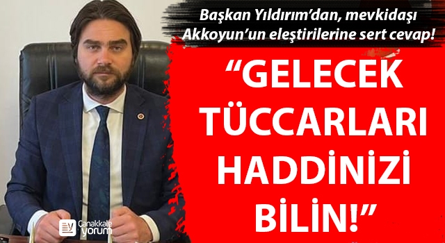 Başkan Yıldırım’dan mevkidaşı Akkoyun’un eleştirilerine sert cevap: “Gelecek tüccarları haddinizi bilin!”