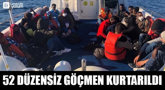 Ayvacık açıklarında 52 düzensiz göçmen kurtarıldı